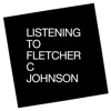 Listening to Fletcher C Johnson artwork