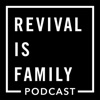 Revival is Family Podcast artwork