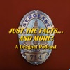 Just the Facts...And More! A Dragnet Podcast artwork