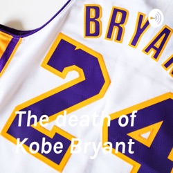 The death of Kobe Bryant