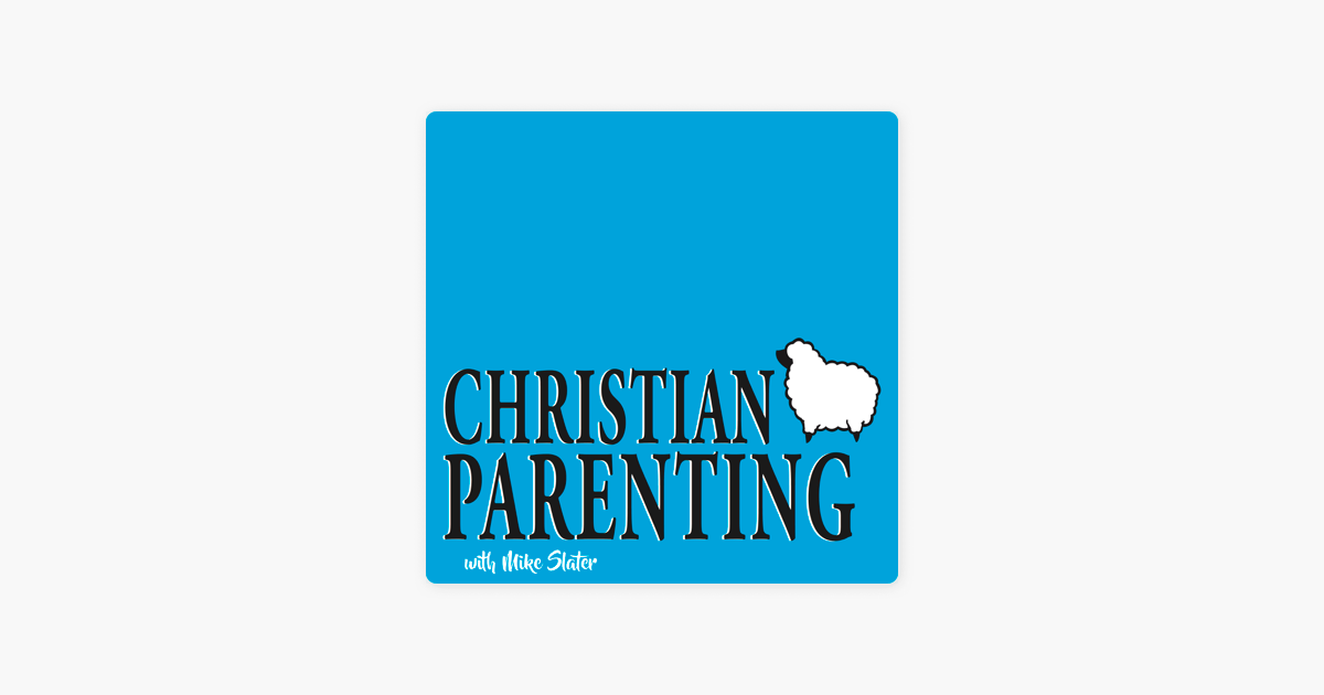 ‎Christian Parenting on Apple Podcasts