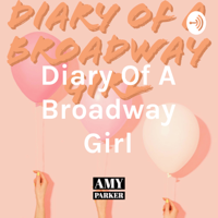 Diary Of A Broadway Girl podcast