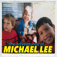The Adventures of Michael Lee podcast