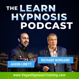 Learn Hypnosis Podcast with Jason Linett & Richard Nongard