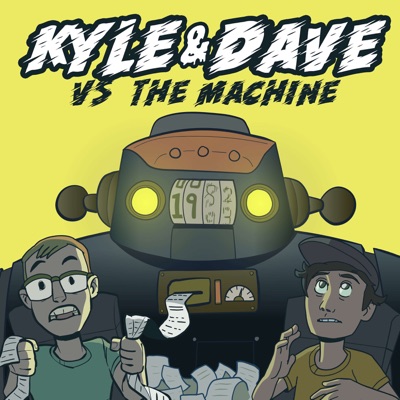 Kyle and Dave vs The Machine Kyle and Dave vs The Machine