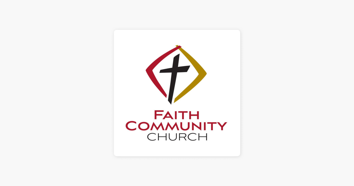 ‎Faith Community Church MA Sermons on Apple Podcasts