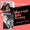 Married Into Crazy with Snooks and Lovey artwork