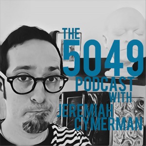 The 5049 Podcast with Jeremiah Cymerman - 5049 Records