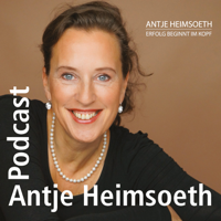 Antje Heimsoeth Podcast - Erfolg I Motivation I Leadership I Mentale Stärke im Verkauf podcast