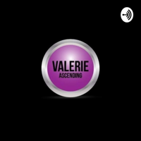 Valerie ASCENDING podcast