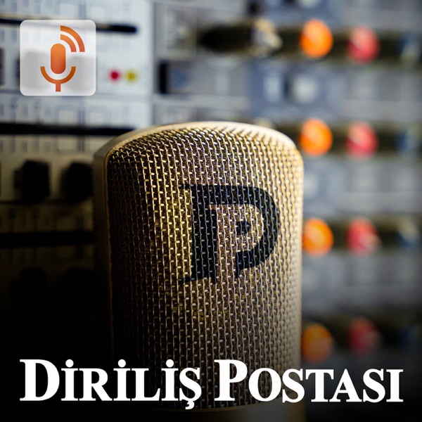 Diriliş Postası Podcast