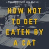 How Not to Get Eaten by a Cat artwork