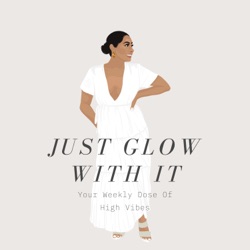 Just Glow With It