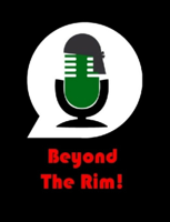 Beyond The Rim! podcast