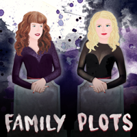 Family Plots podcast
