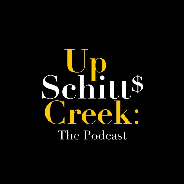 Up Schitt's Creek: The Podcast Image