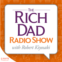 Rich Dad Radio Show: In-Your-Face Advice on Investing, Personal Finance, & Starting a Business