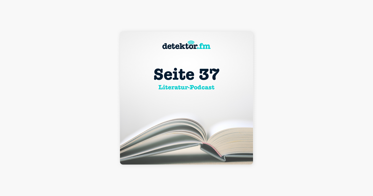 Seite 37 - Der Literatur Podcast - detektor.fm on Apple Podcasts Seite 37 - Der Literatur Podcast - detektor.fm on Apple Podcasts