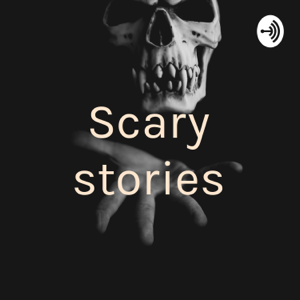 Scary stories podcast