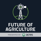Future of Agriculture - Tim Hammerich