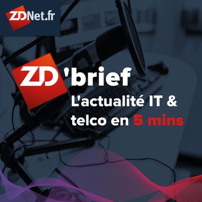 Le ZD'brief de ZDNet.fr Le ZD'brief de ZDNet.fr
