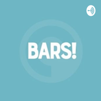 BARS! podcast
