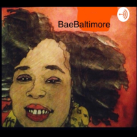 BaeBaltimore podcast