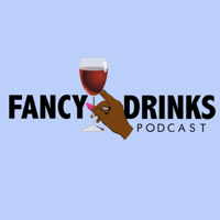 Fancy Drinks Podcast podcast