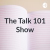 The Talk 101 Show artwork