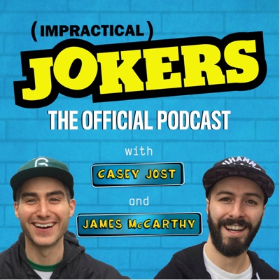 The Official Impractical Jokers Podcast The Official Impractical Jokers Podcast