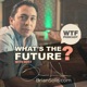 WTF: What's The Future?