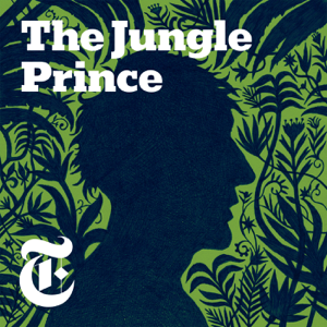 Jungle Prince podcast