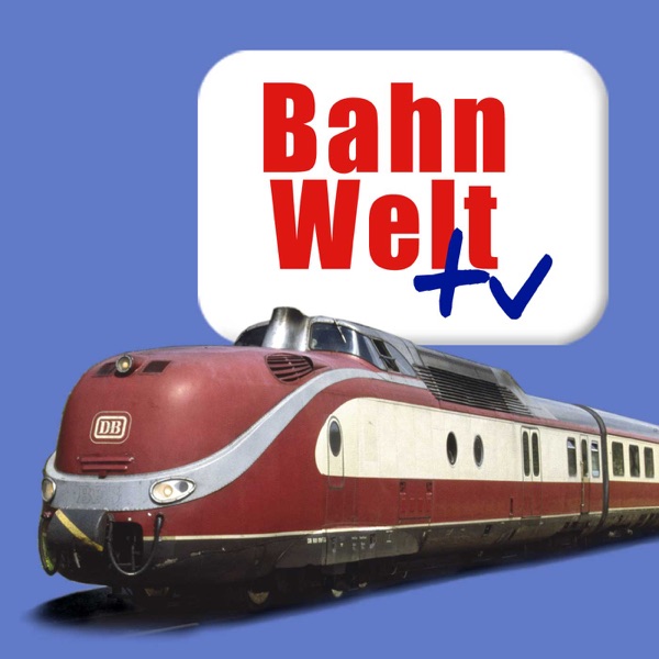 Bahnwelt TV - Mediathek für Eisenbahn- und Modellbahnfreunde