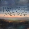 Twilight Language artwork