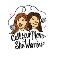 Call Your Mom, She Worries podcast