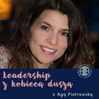 Leadership z kobiecą duszą podcast