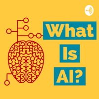 What is AI? podcast