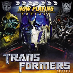 Now Playing Complete Transformers Movie Retrospective Series Feed