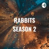 RABBITS SEASON 2 - The Journey Begins artwork