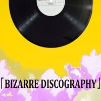 Bizarre Discography podcast