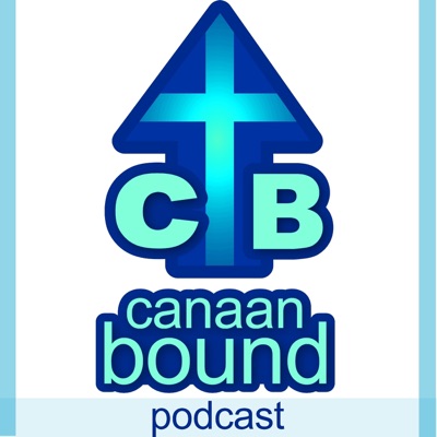 Canaan Bound Podcast Canaan Bound Podcast