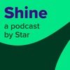 Shine: a podcast by Star artwork