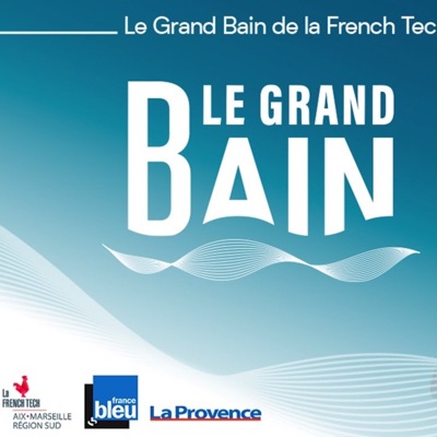 Le Grand Bain de la French Tech Le Grand Bain de la French Tech