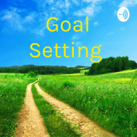 Goal Setting podcast