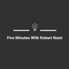 Five Minutes With Robert Nasir artwork