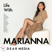 Life with Marianna - Dear Media, Marianna Hewitt
