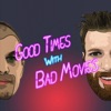 Good Times With Bad Movies artwork