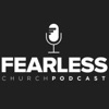 Fearless Church Podcast artwork