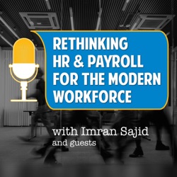 Rethinking HR and Payroll for the Modern Workforce