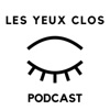 Les Yeux Clos - Podcast artwork